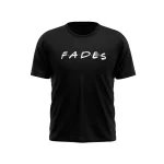 "No Friends, Just Fades" T-Shirt